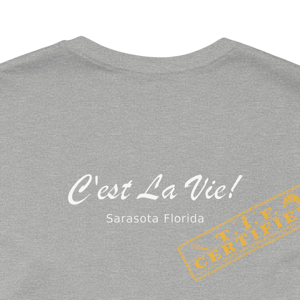 Unisex T-Shirt C'est La Vie — TIF Merchant Certified