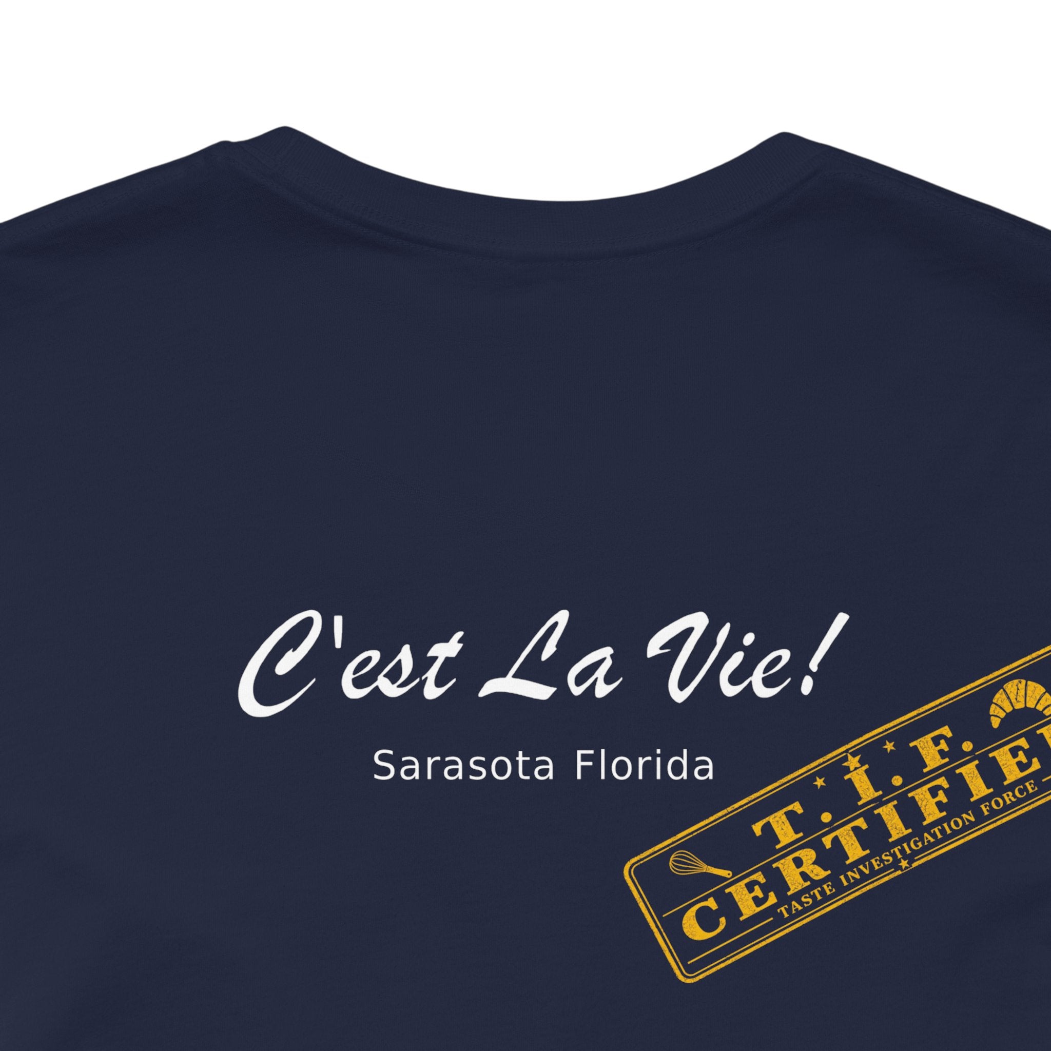 Unisex T-Shirt C'est La Vie — TIF Merchant Certified