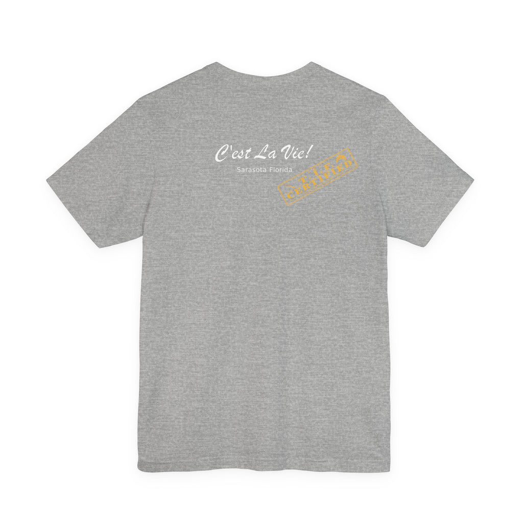 Unisex T-Shirt C'est La Vie — TIF Merchant Certified