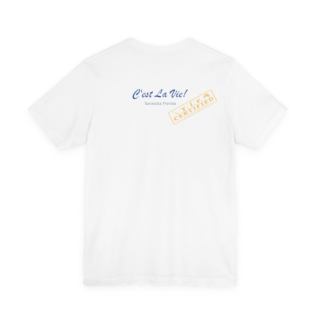 Unisex T-Shirt C'est La Vie — TIF Merchant Certified