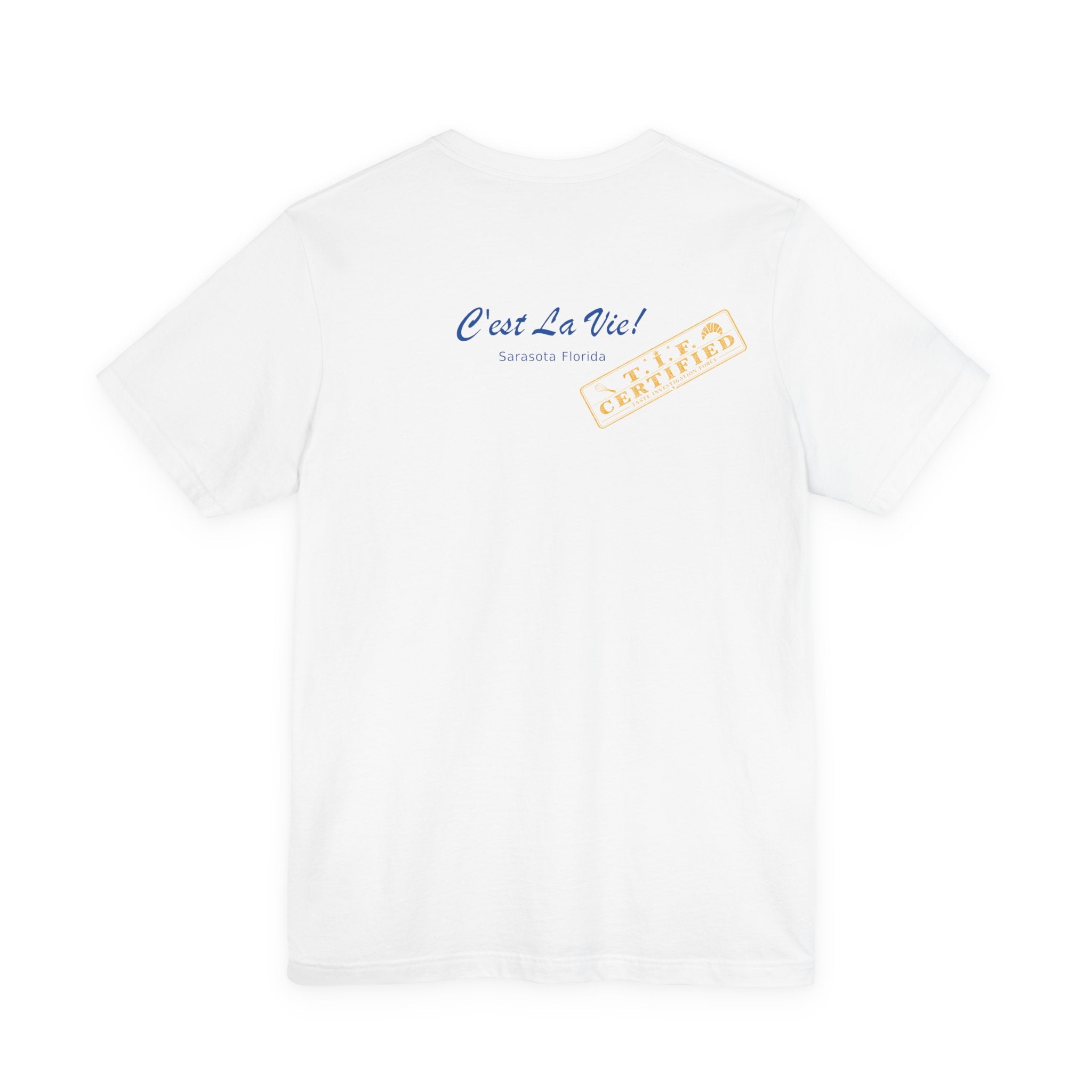 Unisex T-Shirt C'est La Vie — TIF Merchant Certified