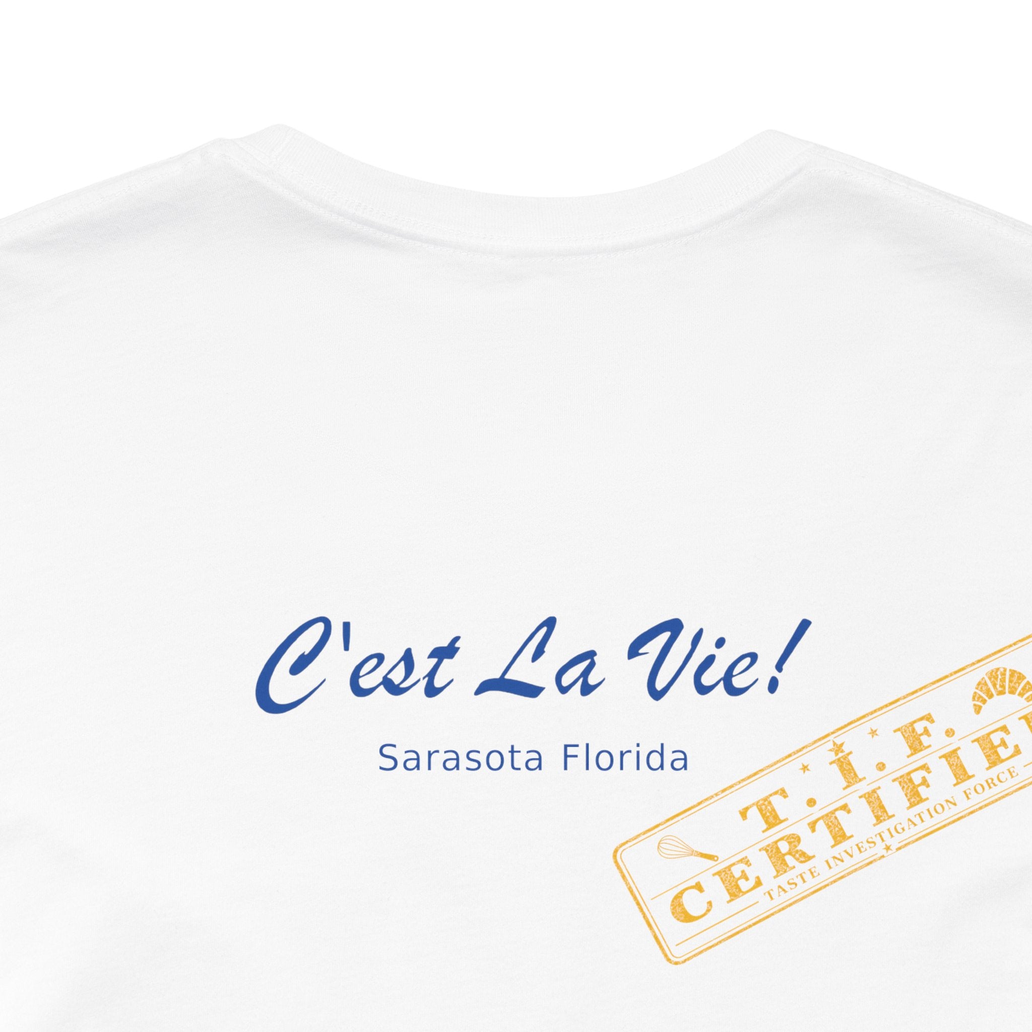 Unisex T-Shirt C'est La Vie — TIF Merchant Certified