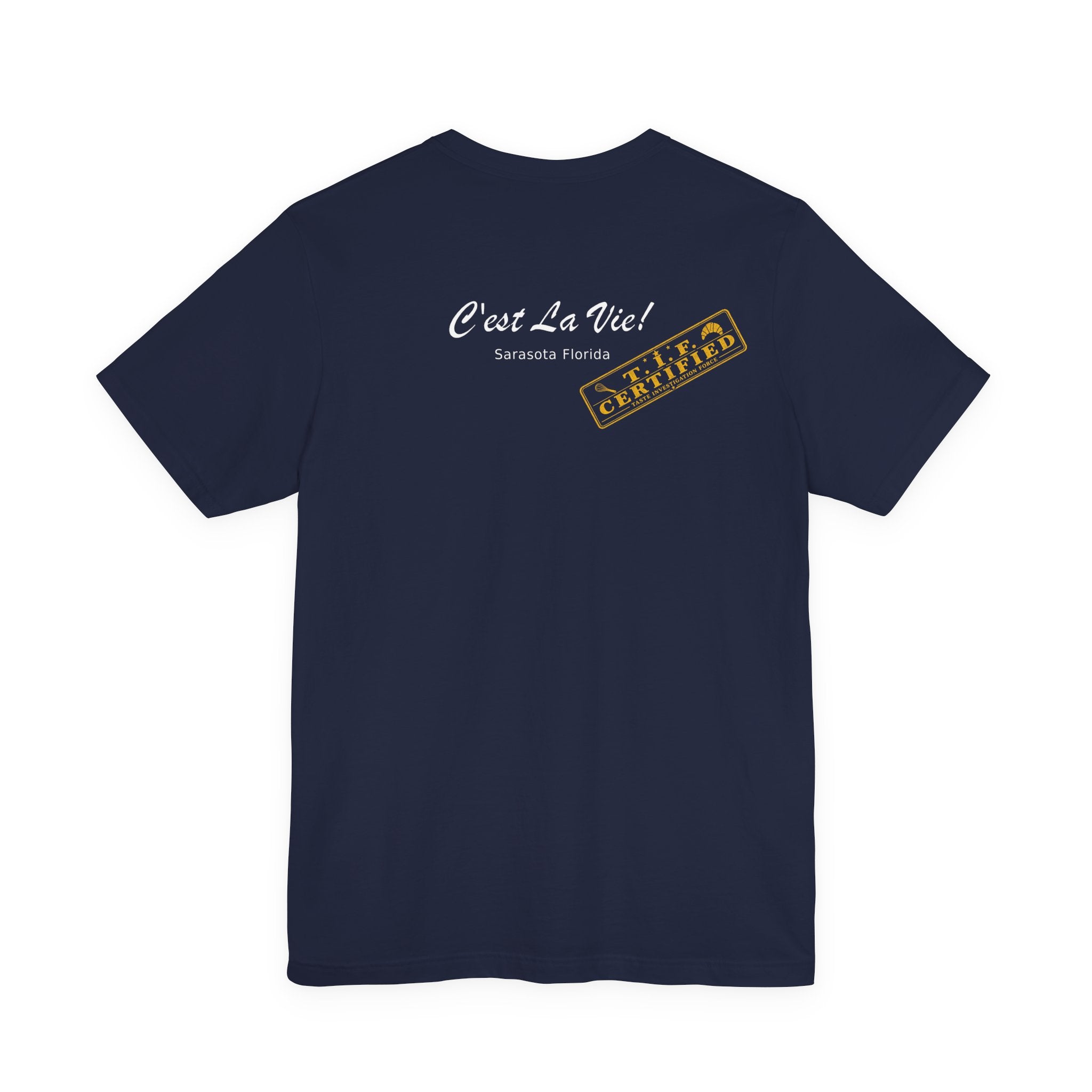 Unisex T-Shirt C'est La Vie — TIF Merchant Certified