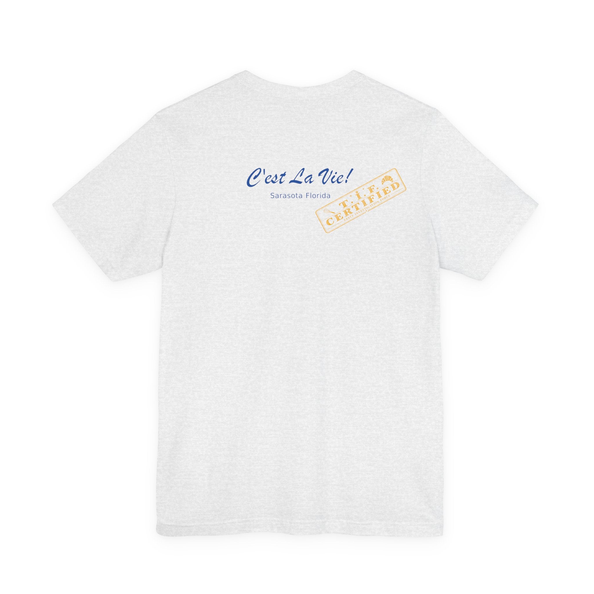 Unisex T-Shirt C'est La Vie — TIF Merchant Certified