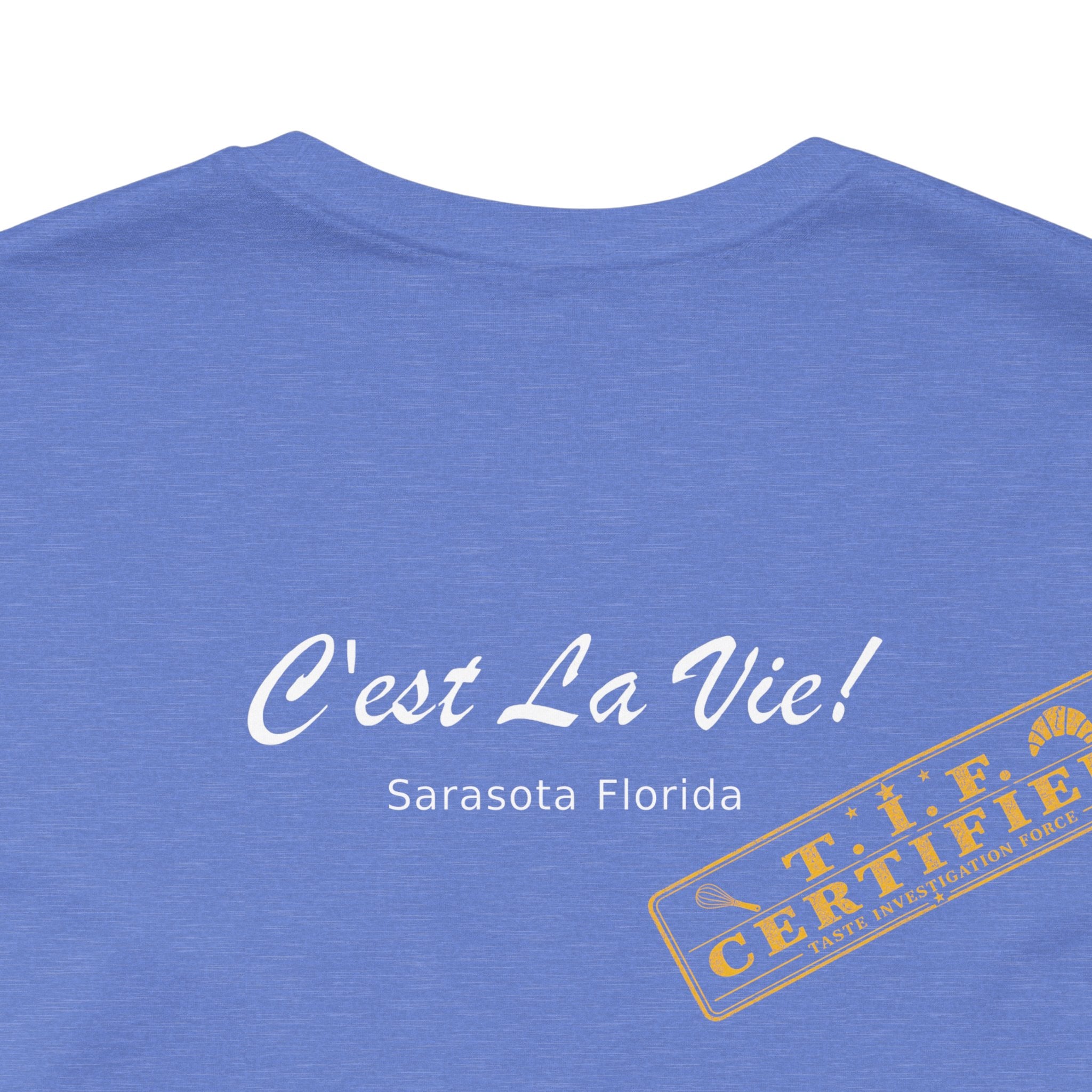 Unisex T-Shirt C'est La Vie — TIF Merchant Certified