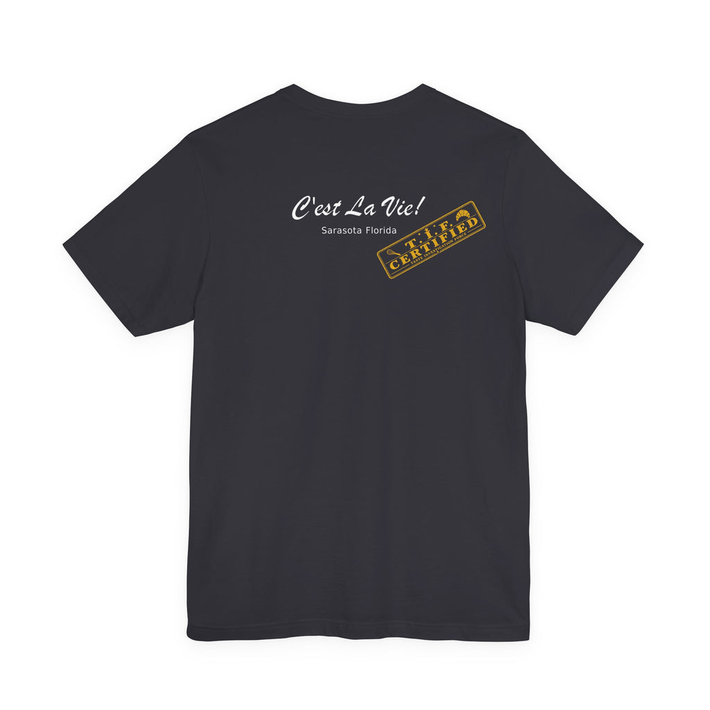 Unisex T-Shirt C'est La Vie — TIF Merchant Certified
