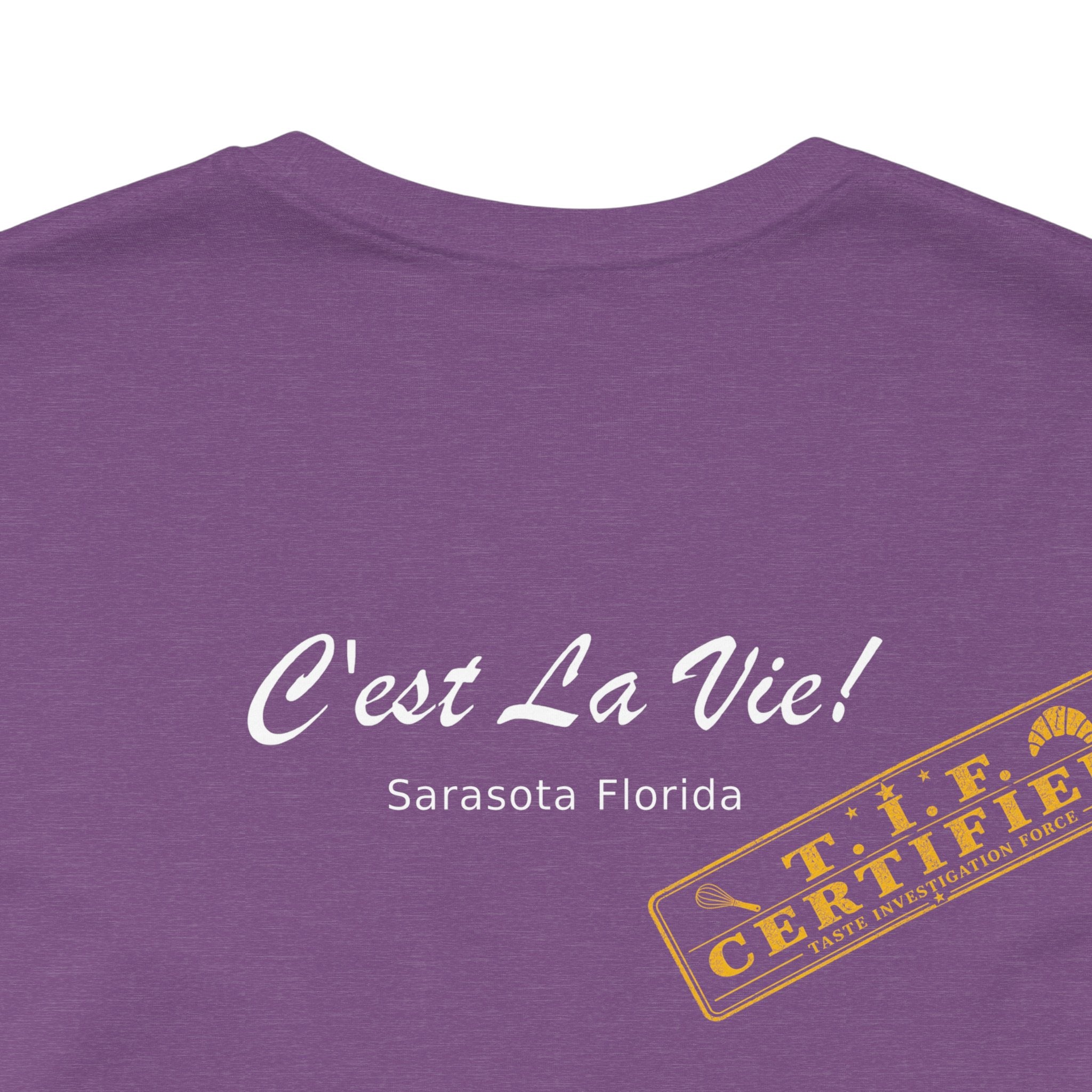Unisex T-Shirt C'est La Vie — TIF Merchant Certified