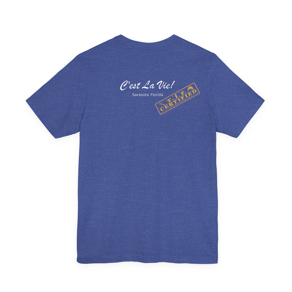 Unisex T-Shirt C'est La Vie — TIF Merchant Certified