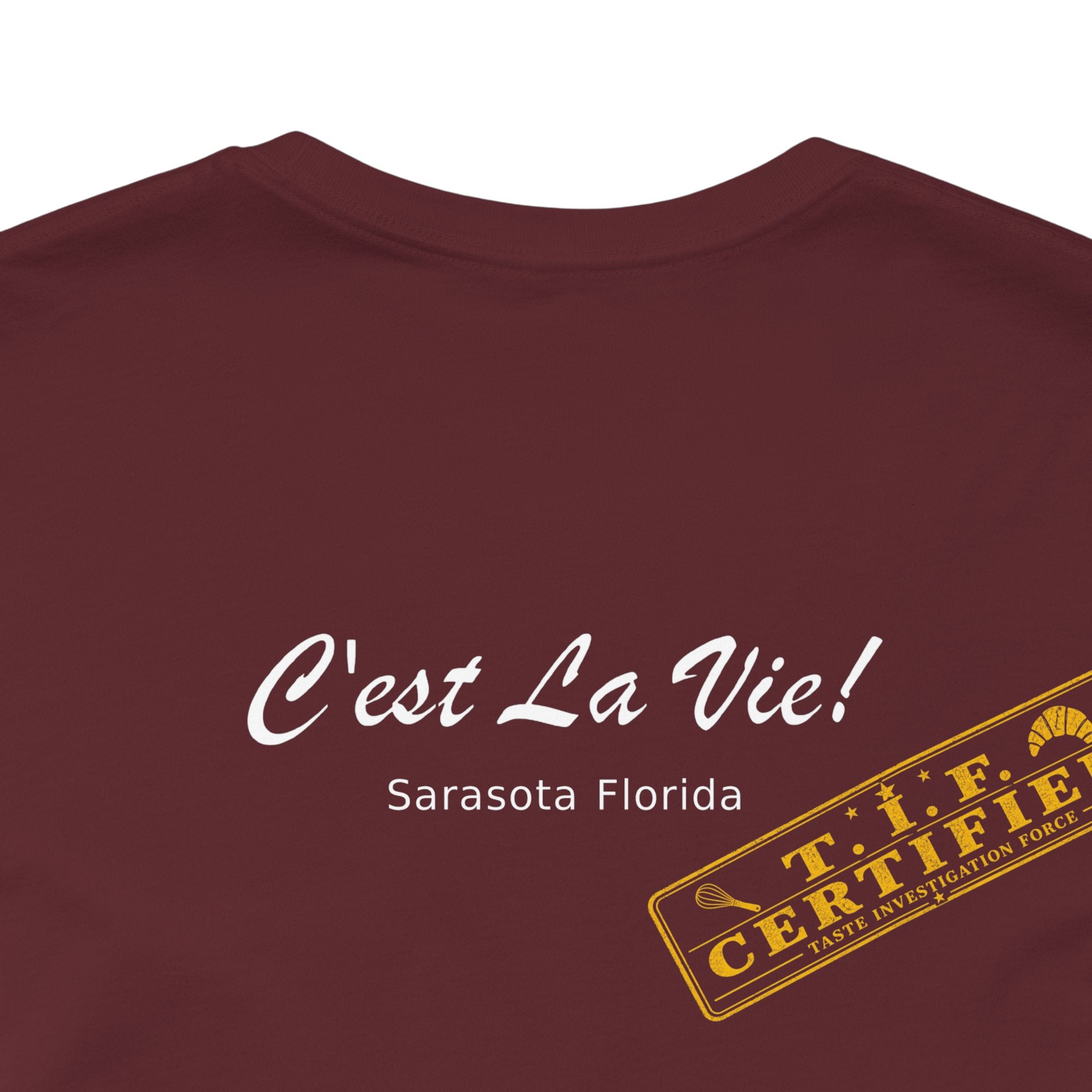 Unisex T-Shirt C'est La Vie — TIF Merchant Certified